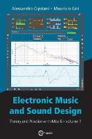  Electronic Music and Sound Design - Theory and Practice with Max 8 - Volume 1 (Fourth...