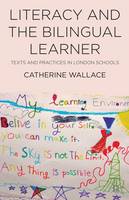 Literacy and the Bilingual Learner: Texts and Practices in London Schools