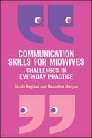 Communication Skills for Midwives: Challenges in Everyday Practice (ePub eBook)