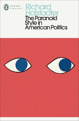 Paranoid Style in American Politics, The