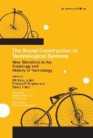 Social Construction of Technological Systems: New Directions in the Sociology and History of Technology (PDF eBook)