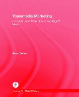 Transmedia Marketing: From Film and TV to Games and Digital Media