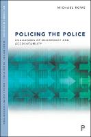 Policing the Police: Challenges of Democracy and Accountability (PDF eBook)
