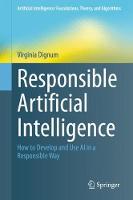 Responsible Artificial Intelligence: How to Develop and Use AI in a Responsible Way