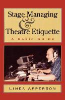 Stage Managing and Theatre Etiquette: A Basic Guide (PDF eBook)