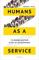 Humans as a Service: The Promise and Perils of Work in the Gig Economy (PDF eBook)