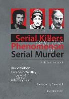 Serial Killers and the Phenomenon of Serial Murder (PDF eBook)