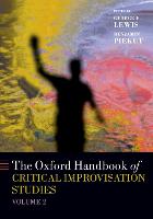 The Oxford Handbook of Critical Improvisation Studies, Volume 2 (PDF eBook)