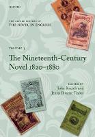 Oxford History of the Novel in English, The: Volume 3: The Nineteenth-Century Novel 1820-1880