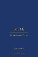 Bite Me: Food in Popular Culture (PDF eBook)