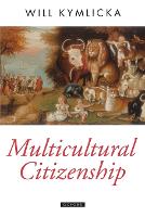 Multicultural Citizenship: A Liberal Theory of Minority Rights (PDF eBook)