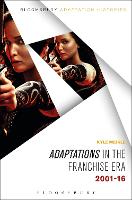 Adaptations in the Franchise Era: 2001-16 (PDF eBook)