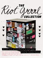 Riot Grrrl Collection, The