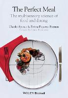 Perfect Meal, The: The Multisensory Science of Food and Dining