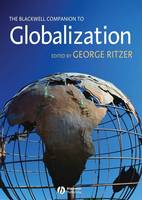 Blackwell Companion to Globalization, The