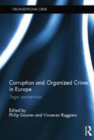 Corruption and Organized Crime in Europe: Illegal partnerships