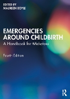 Emergencies Around Childbirth: A Handbook for Midwives
