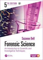 Forensic Science: An Introduction to Scientific and Investigative Techniques, Fifth Edition