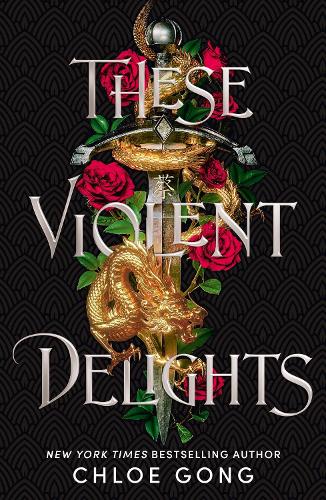  These Violent Delights: the fierce, heart-pounding and achingly romantic fantasy retelling of Romeo and Juliet (ePub...