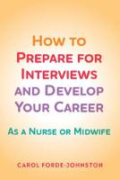 How to Prepare for Interviews and Develop your Career: As a nurse or midwife (ePub eBook)