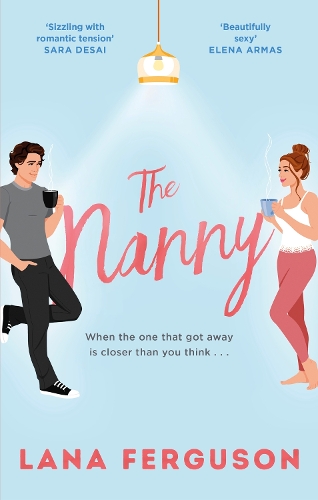Nanny, The: an unmissable spicy romance