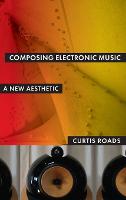 Composing Electronic Music: A New Aesthetic (PDF eBook)