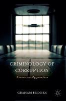 Criminology of Corruption: Theoretical Approaches