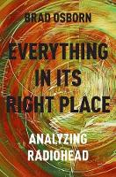 Everything in its Right Place: Analyzing Radiohead (PDF eBook)