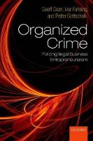 Organized Crime: Policing Illegal Business Entrepreneurialism