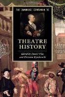 Cambridge Companion to Theatre History, The