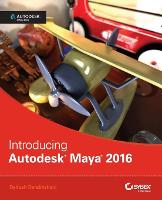 Introducing Autodesk Maya 2016: Autodesk Official Press