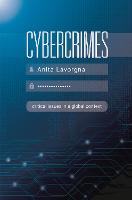 Cybercrimes: Critical Issues in a Global Context
