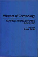 Varieties of Criminology: Readings from a Dynamic Discipline