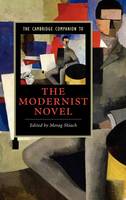 Cambridge Companion to the Modernist Novel, The
