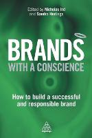 Brands with a Conscience: How to Build a Successful and Responsible Brand (ePub eBook)