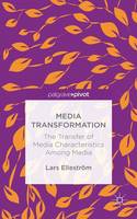 Media Transformation: The Transfer of Media Characteristics among Media (ePub eBook)