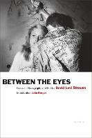 Between the Eyes: Essays on Photography and Politics