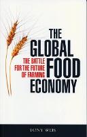 The Global Food Economy: The Battle for the Future of Farming (PDF eBook)