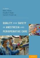 Quality and Safety in Anesthesia and Perioperative Care (PDF eBook)