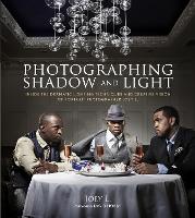  Photographing Shadow and Light: Inside the Dramatic Lighting Techniques and Creative Vision of Portrait Photographer Joey...