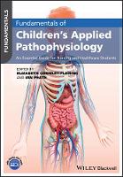 Fundamentals of Children's Applied Pathophysiology: An Essential Guide for Nursing and Healthcare Students (PDF eBook)