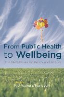 From Public Health to Wellbeing: The New Driver for Policy and Action (PDF eBook)