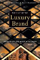 Cult of the Luxury Brand, The: Inside Asia's Love Affair with Luxury