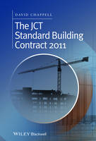 JCT Standard Building Contract 2011, The: An Explanation and Guide for Busy Practitioners and Students