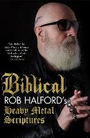 Biblical: Rob Halford's Heavy Metal Scriptures