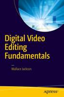 Digital Video Editing Fundamentals (ePub eBook)