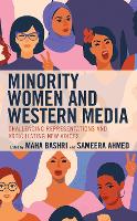 Minority Women and Western Media: Challenging Representations and Articulating New Voices (ePub eBook)