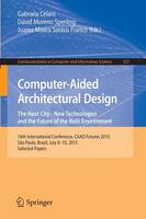 Computer-Aided Architectural Design: The Next City  New Technologies and the Future of the Built Environment:...