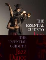 Essential Guide to Jazz Dance, The