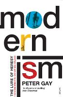 Modernism: The Lure of Heresy - From Baudelaire to Beckett and Beyond